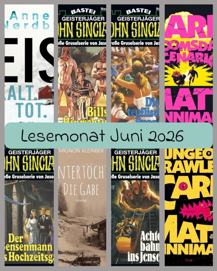 Lesemonat Juni 2026. 8 Cover. Anne Nordby: Eis. Kalt. Tot. Jason Dark: Geisterjäger John Sinclair - Bills Hinrichtung. Jason Dark: Geisterjäger John Sinclair - Die teuflischen Puppen. Matt Dinniman: Carl`s Doomsday Scenario. Jason Dark: Geisterjäger John Sinclair - Der Sensemann als Hochzeitsgast. Mignon Kleinbek: Wintertöchter Trilogie. Jason Dark: Geisterjäger John Sinclair - Achterbahn ins Jenseits. Matt Dinniman: Dungeon Crawler Carl.